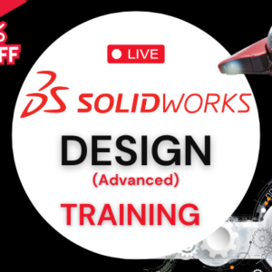 SolidWorks Design Course (Advanced - Live)